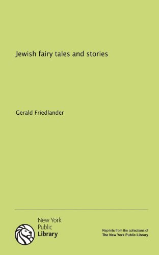 Jewish fairy tales and stories (9781131031019) by Friedlander, Gerald