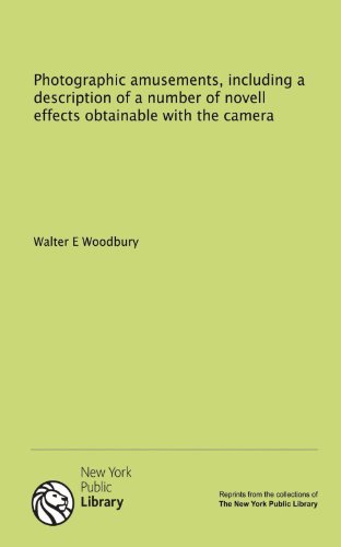 9781131031231: Photographic amusements, including a description of a number of novell effects obtainable with the camera