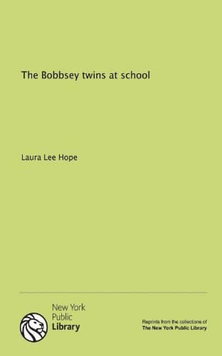 The Bobbsey twins at school (9781131045870) by Laura Lee Hope