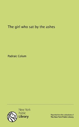 9781131047263: The girl who sat by the ashes