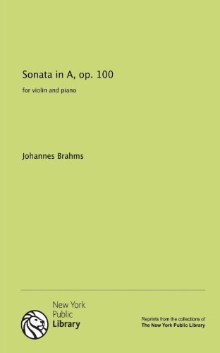 Sonata in A, op. 100: for violin and piano (9781131048260) by Johannes Brahms