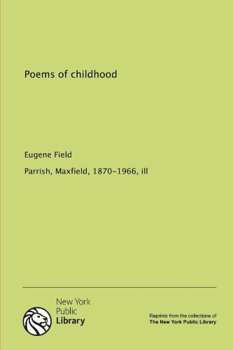 Poems of childhood (9781131050652) by . Maxfield Parrish