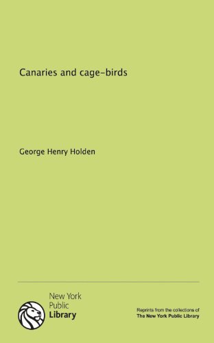 9781131053998: Canaries and cage-birds [Taschenbuch] by Holden, George Henry