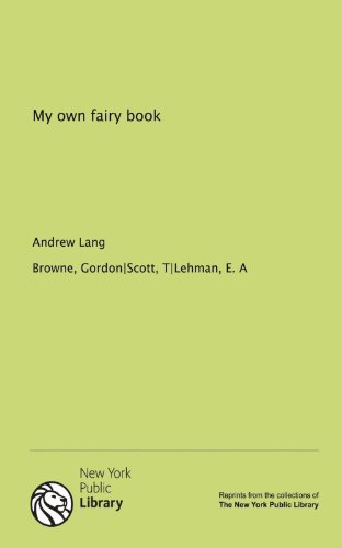 My own fairy book (9781131066486) by Browne, Gordon|Scott, T|Lehman, E. A, .