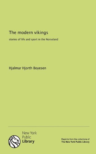 9781131067452: The modern vikings: stories of life and sport in the Norseland