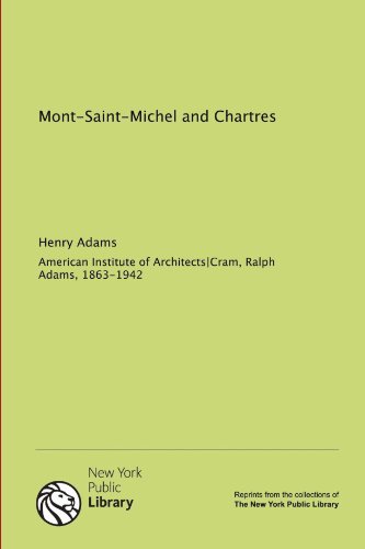 Beispielbild fr Mont-Saint-Michel and Chartres American Institute of Architects|Cram, Ralph Adams, 1863-1942, . zum Verkauf von GridFreed