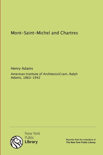 Mont-Saint-Michel and Chartres (9781131070742) by American Institute Of Architects|Cram, Ralph Adams, 1863-1942, .