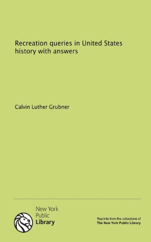 9781131071992: Recreation queries in United States history with answers