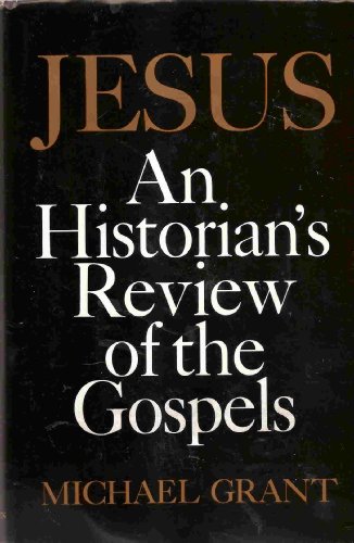 9781131078878: Jesus: An Historian's Review of the Gospels