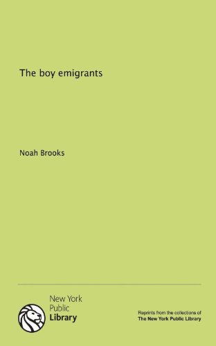 The boy emigrants (9781131100715) by Brooks, Noah