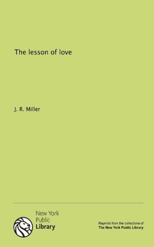 The lesson of love (9781131114019) by J. R. Miller