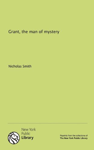 Grant, the man of mystery (9781131115177) by Nicholas Smith