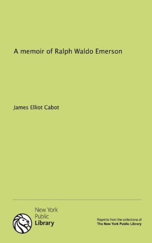 A memoir of Ralph Waldo Emerson (9781131135052) by Cabot, James Elliot