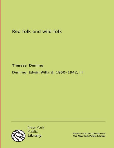 Red folk and wild folk (9781131141244) by . Edwin Willard Deming