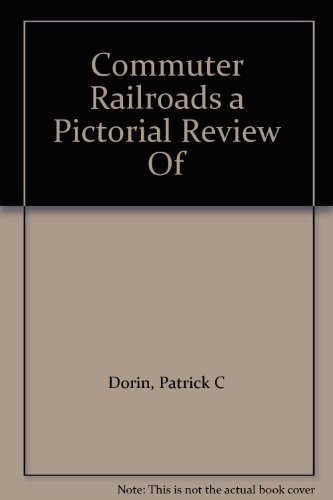 9781131153438: Commuter Railroads a Pictorial Review Of