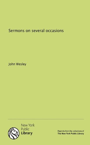 Sermons on several occasions (9781131166278) by Wesley, John