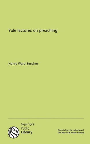 Yale lectures on preaching (9781131170749) by Unknown Author