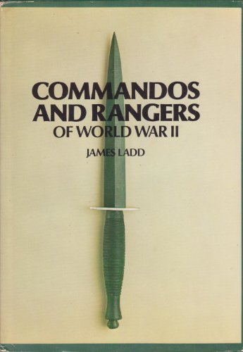 Commandos and Rangers of World War II (9781131235172) by Ladd, James