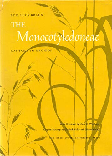 Stock image for The Monocotyledoneae, Cat-Tails to Orchids, with Gramineae by C. G. Weishaupt for sale by Isaiah Thomas Books & Prints, Inc.