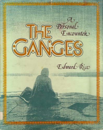 Stock image for The Ganges, a Personal Encounter for sale by Better World Books: West