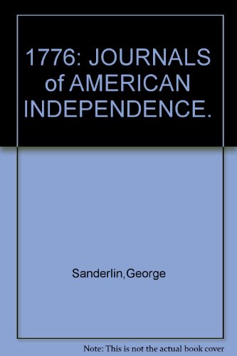 1776: Journals of American Independence (9781131301174) by George Sanderlin