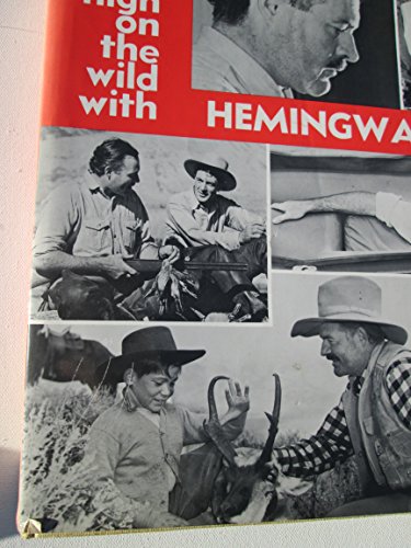 9781131332840: High On The Wild With Hemingway
