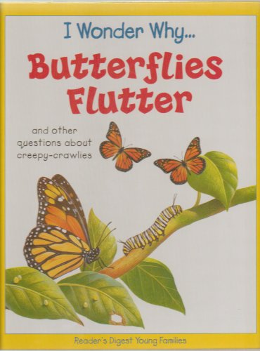 Beispielbild fr I Wonder Why Butterflies Flutter: and Other Questions About Creepy-Crawlies zum Verkauf von Better World Books