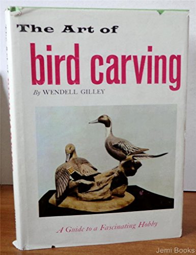 Stock image for The art of bird carving; a guide to a fascinating hobby for sale by Cronus Books