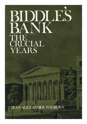 9781131554754: Biddle's bank: The crucial years