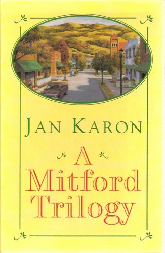 Stock image for A Mitford Trilogy: At Home in Mitford / A Light in the Window / These High, Green hills for sale by HPB-Emerald