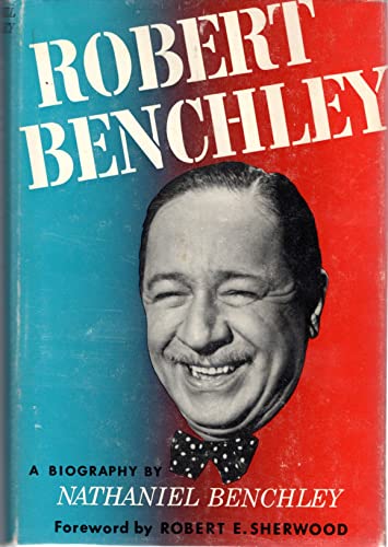 Robert Benchley: A biography (9781131804132) by Benchley, Nathaniel