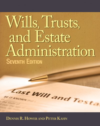 Bundle: Wills, Trusts, and Estates Administration, 7th + Paralegal Online Courses - Wills, Trusts, Estates on Blackboard Printed Access Card (9781133024804) by Hower, Dennis R.; Kahn, Peter