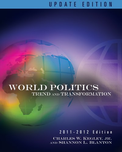 Bundle: World Politics: Trends and Transformations, 2011-2012 Update Edition, 13th + CourseReader 0-30: International Relations Printed Access Card (9781133048237) by Kegley, Charles W.; Blanton, Shannon L.