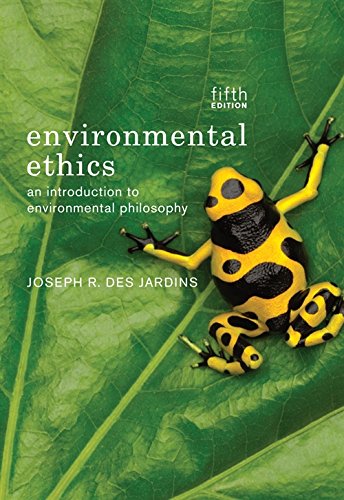 Environmental Ethics: An Introduction to Environmental Philosophy (9781133049975) by Des Jardins, Joseph R