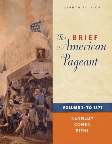 Bundle: The Brief American Pageant: A History of the Republic, Volume I: To 1877, 8th + WebTutorâ„¢ on Blackboardwith eBook on Gateway Printed Access Card (9781133071600) by Kennedy, David M.; Cohen, Lizabeth; Piehl, Mel