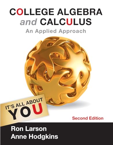 College Algebra and Calculus: An Applied Approach (Textbooks Available with Cengage Youbook) (9781133105060) by Larson, Ron; Hodgkins, Anne V.