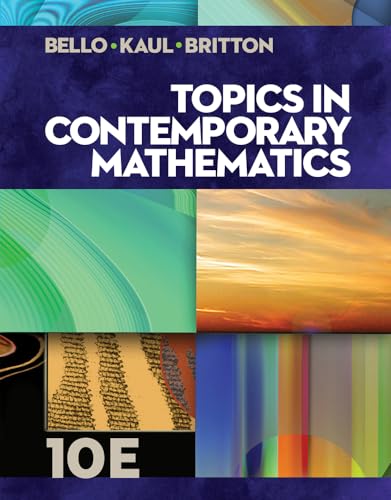 Topics in Contemporary Mathematics (9781133107422) by Bello, Ignacio; Kaul, Anton; Britton, Jack R.