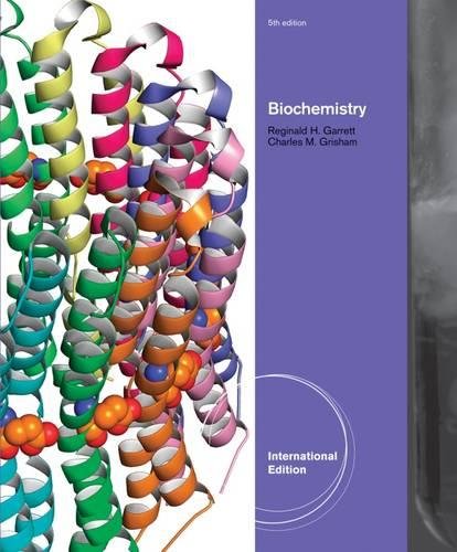 Biochemistry (9781133108795) by Garrett R.H.; Charles M. Grisham