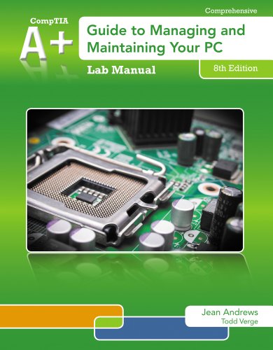 Imagen de archivo de Lab Manual for Andrews' a+ Guide to Managing and Maintaining Your PC, 8th a la venta por Better World Books