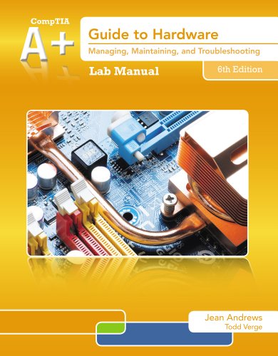 Beispielbild fr Lab Manual for Andrews' a+ Guide to Hardware, 6th zum Verkauf von Better World Books