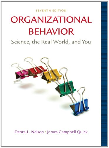 Bundle: Organizational Behavior: Science, The Real World, and You, 7th + Cengage Learning Write Experience 2.0 Powered by My Access Printed Access Card (9781133159902) by Nelson, Debra L.; Quick, James Campbell