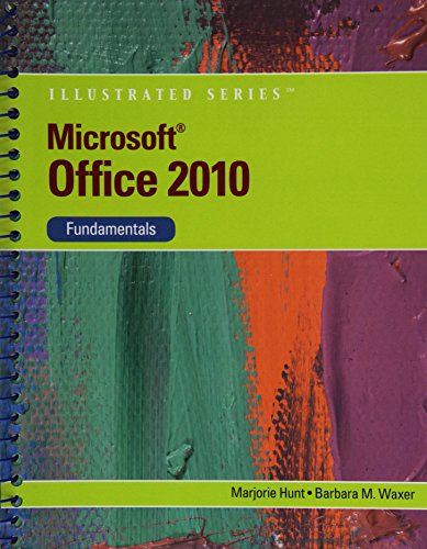 Bundle: Microsoft Office 2010: Illustrated Fundamentals + SAM 2010 Assessment and Training v2.0 Printed Access Card + Computer Concepts: Illustrated Essentials, 3rd (9781133161189) by Hunt, Marjorie; Waxer, Barbara M.