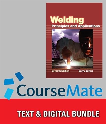 9781133164500: Bundle: Welding: Principles and Applications + CourseMate, 2 terms (12 months) Access Code