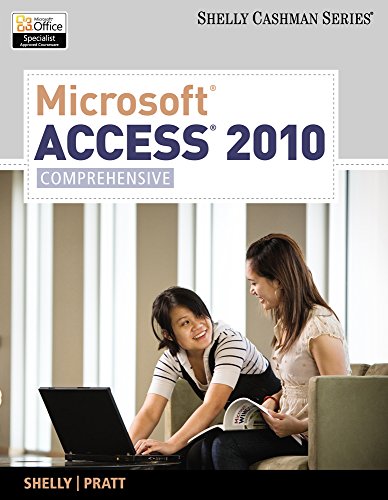 Bundle: Microsoft Access 2010: Comprehensive + SAM 2010 Assessment, Training, and Projects v2.0 Printed Access Card + Microsoft Office 2010 180-day Subscription (9781133166825) by Shelly, Gary B.; Pratt, Philip J.; Last, Mary Z.