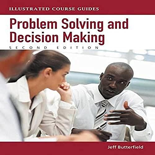 Beispielbild fr Problem-Solving and Decision Making: Illustrated Course Guides (Illustrated Series: Soft Skills) zum Verkauf von Goodbookscafe