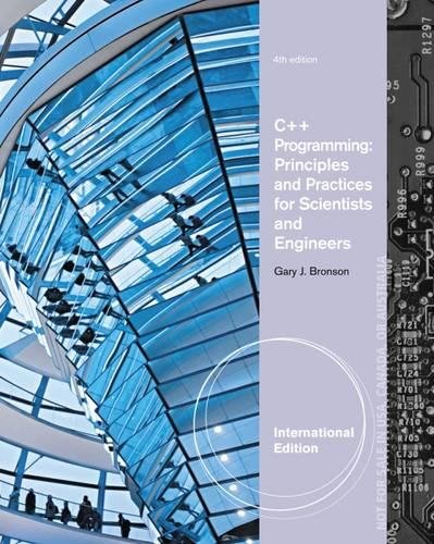 9781133188612: C++ Programming: Principles and Practices for Scientists and Engineers, International Edition