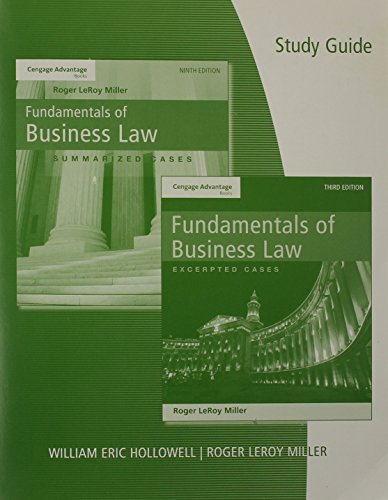 Study Guide to Accompany Fundamentals of Business Law: Summarized Cases 9th Edition and Excerpted Cases 3rd Edition (9781133188667) by Roger LeRoy Miller; William Eric Hollowell