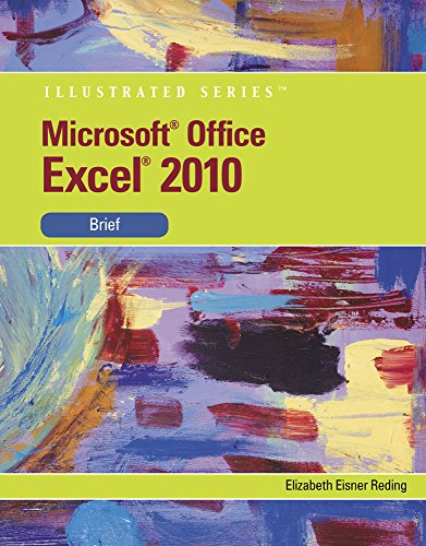 Bundle: Microsoft Excel 2010: Illustrated Brief + Microsoft Excel 2010 CourseNotes + Video Companion DVD (9781133225539) by Reding, Elizabeth Eisner