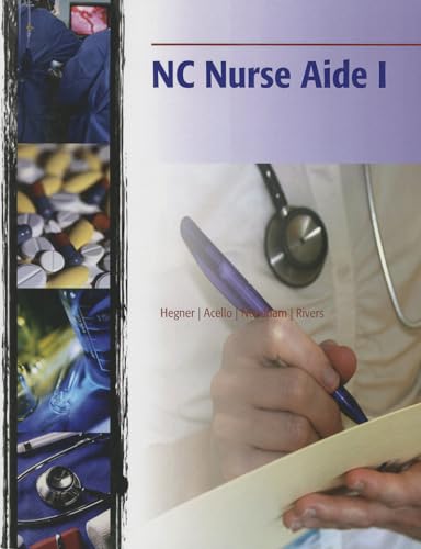 NC Nurse Aide I (9781133234159) by Hegner, Barbara; Acello, Barbara; Caldwell, Esther; Needham, Joan Fritsch