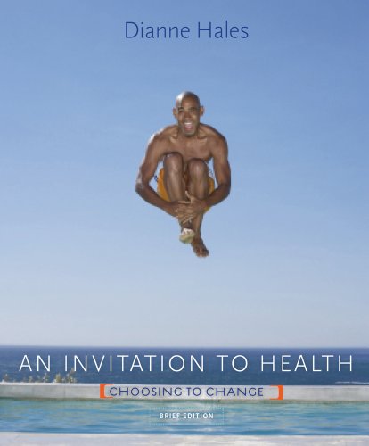 Bundle: An Invitation to Health: Choosing to Change, Brief Edition (with Personal Wellness Guide), 7th + WebTutorâ„¢ Premium Plus on WebCTâ„¢ with eBook on Gateway Printed Access Card (9781133261834) by Hales, Dianne